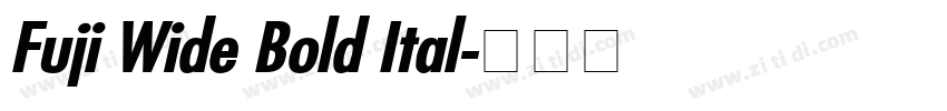 Fuji Wide Bold Ital字体转换